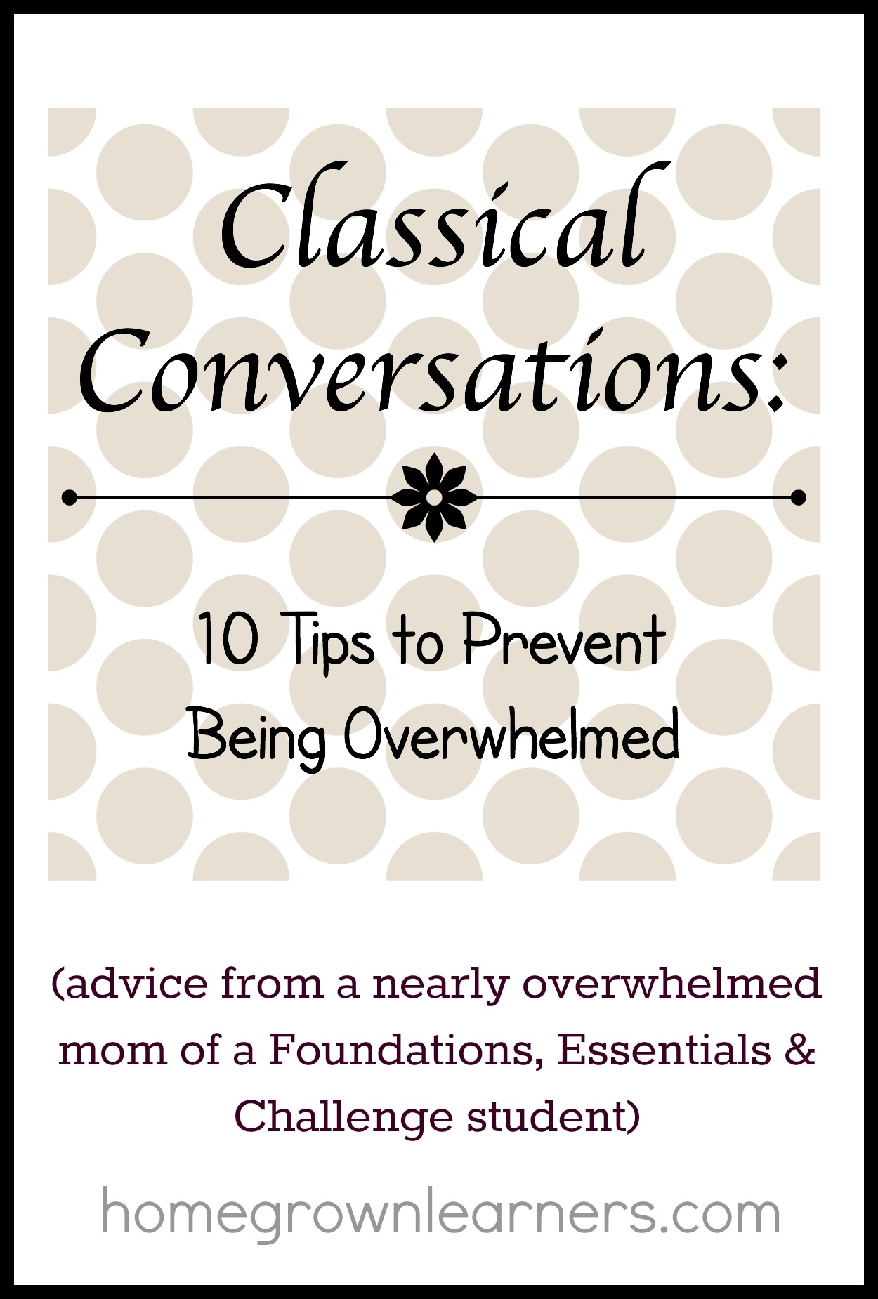 Classical Conversations: 10 Tips to Prevent Being Overwhelemed